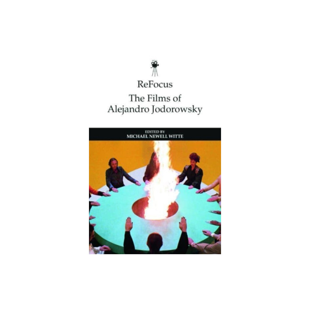 Refocus: the Films of Alejandro Jodorowsky (inbunden, english) Edinburgh university press
