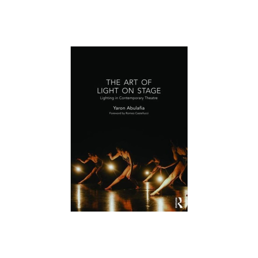 The Art of Light on Stage (häftad, english) Taylor & francis ltd