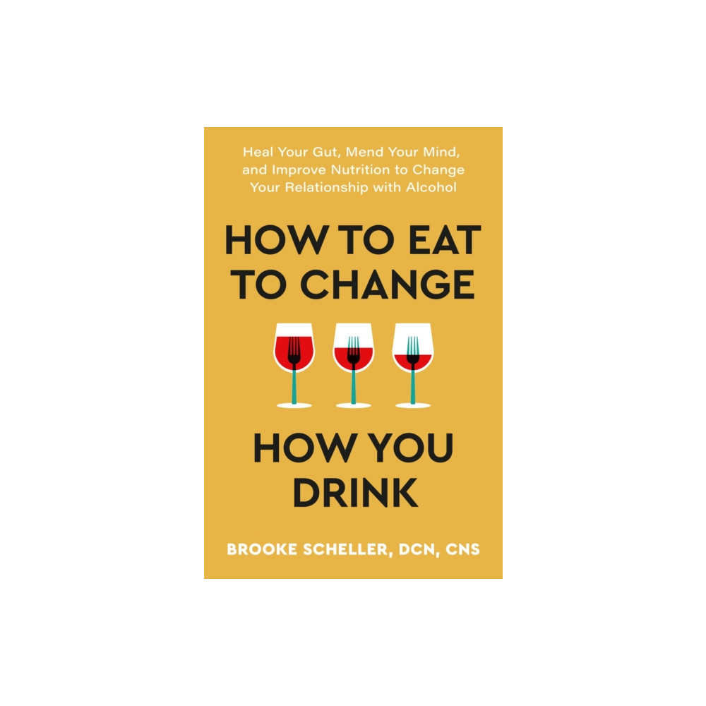 How to Eat to Change How You Drink (häftad, english) Hodder & Stoughton