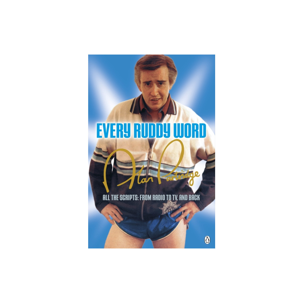 Alan Partridge: Every Ruddy Word (häftad, english) Penguin books ltd