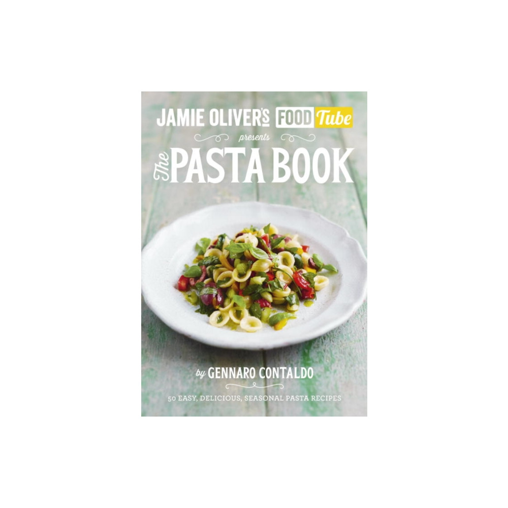 Jamie’s Food Tube: The Pasta Book (häftad, eng)
