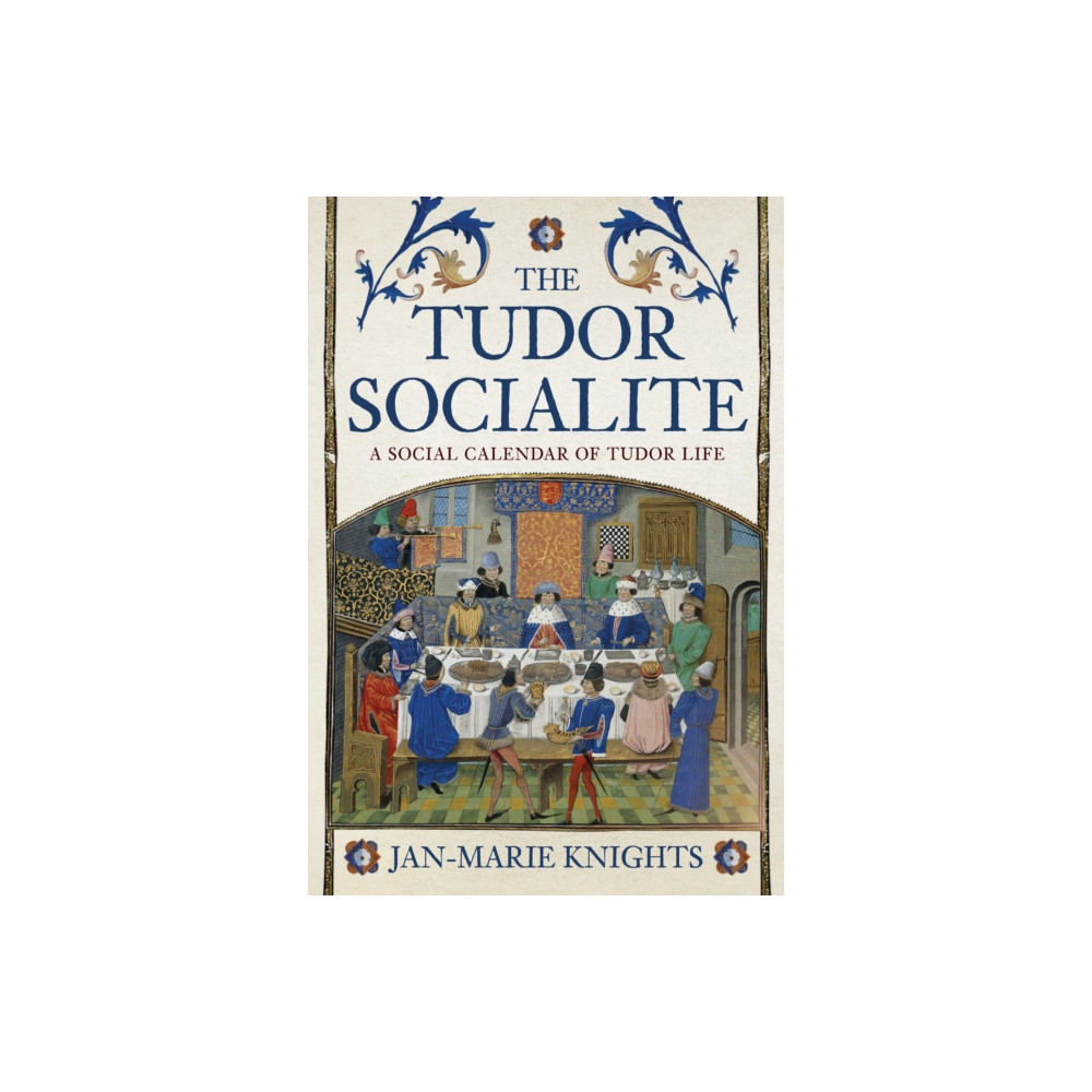 The Tudor Socialite (inbunden, english) Amberley Publishing