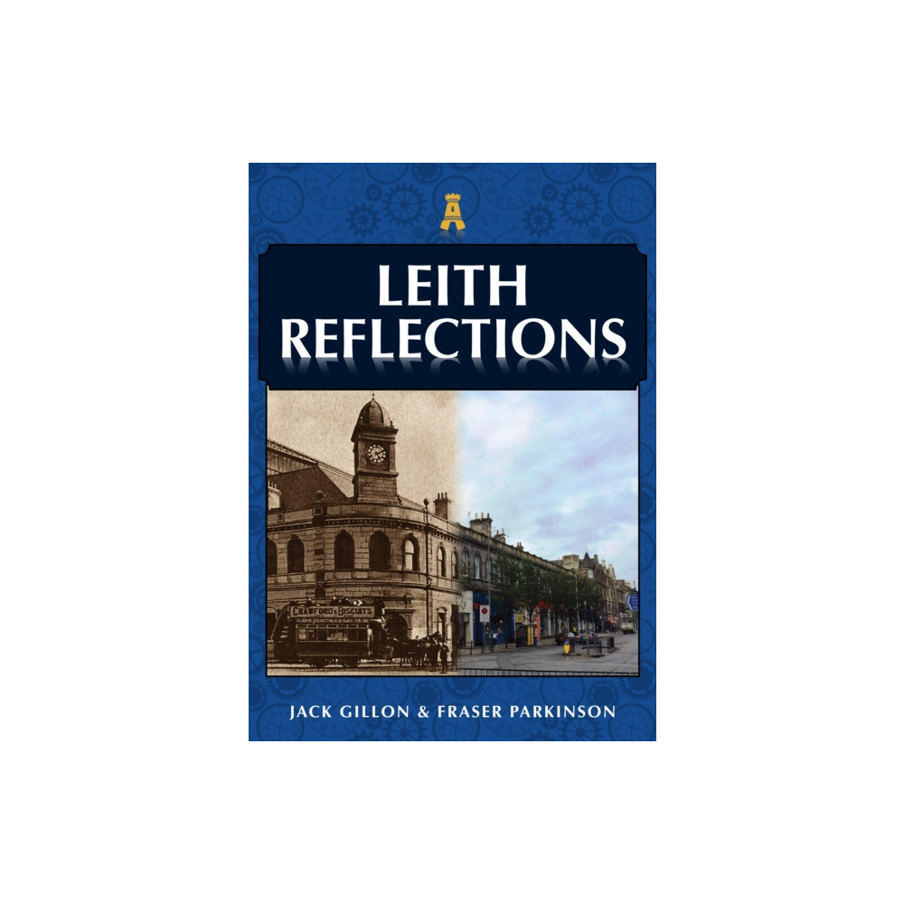 Leith Reflections (häftad, english) Amberley Publishing