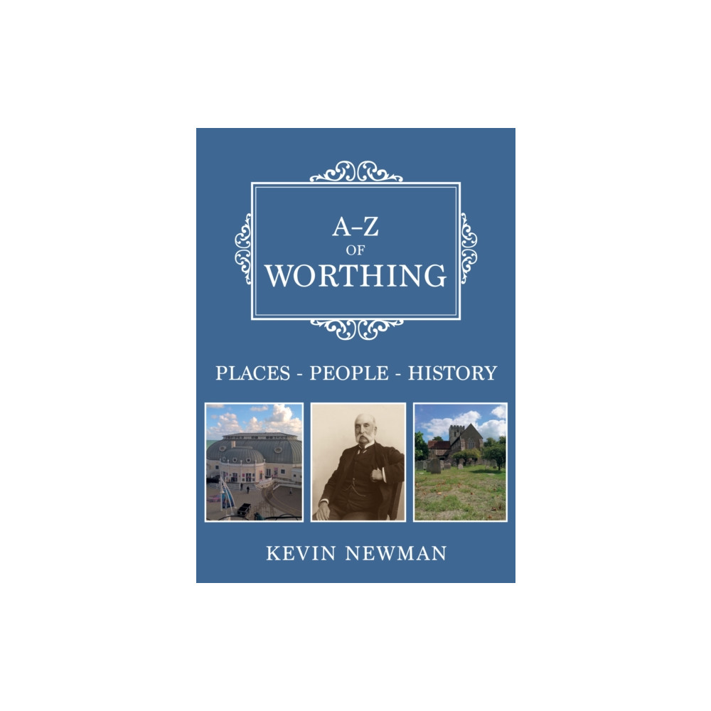 A-Z of Worthing (häftad, english) Amberley Publishing