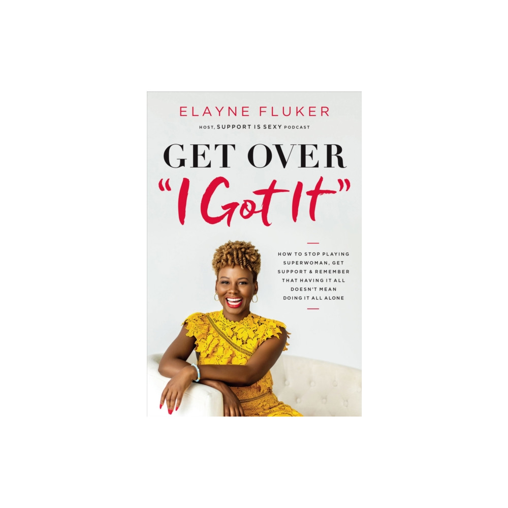 Get Over 'I Got It' (häftad, english) HarperCollins Focus