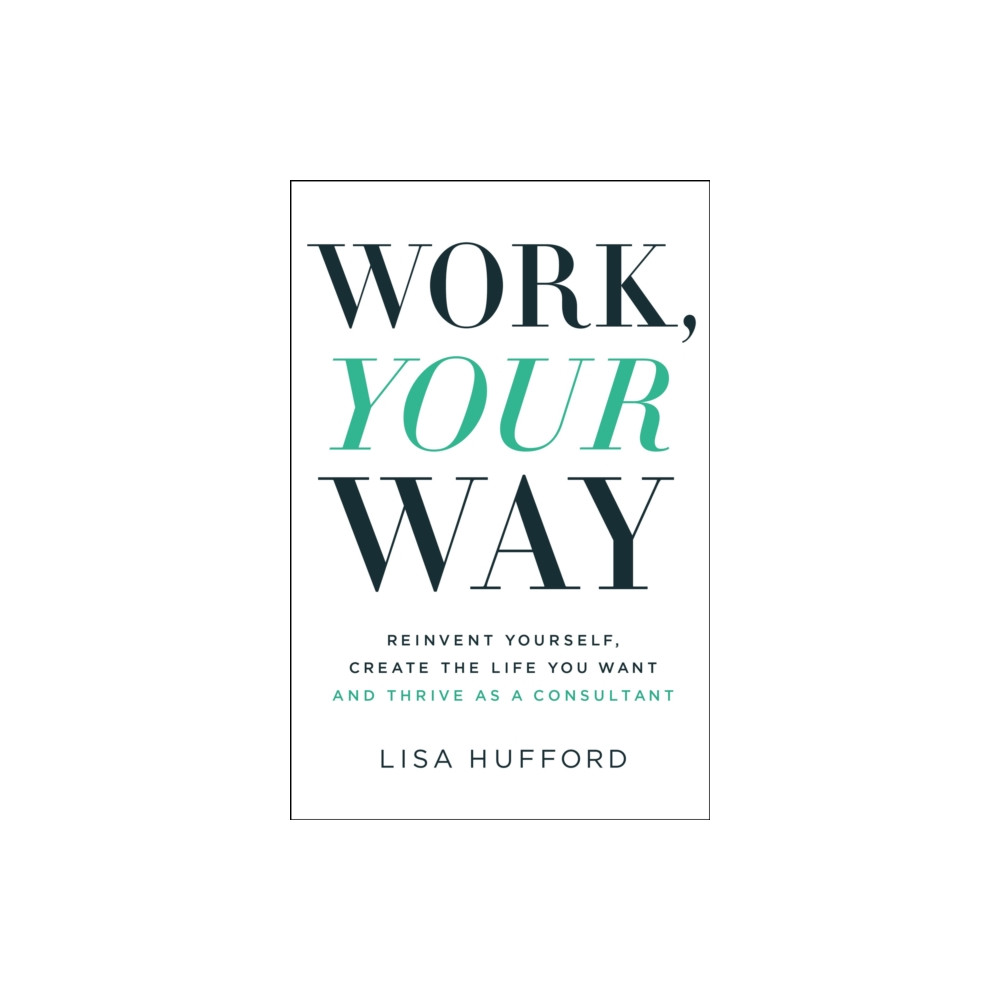 Work, Your Way (häftad, english) HarperCollins Focus