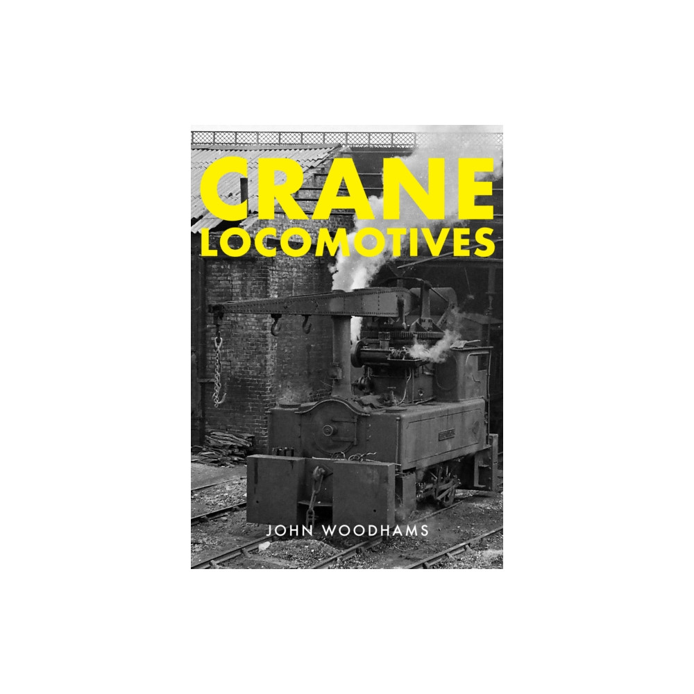 Crane Locomotives (häftad, english) Amberley Publishing
