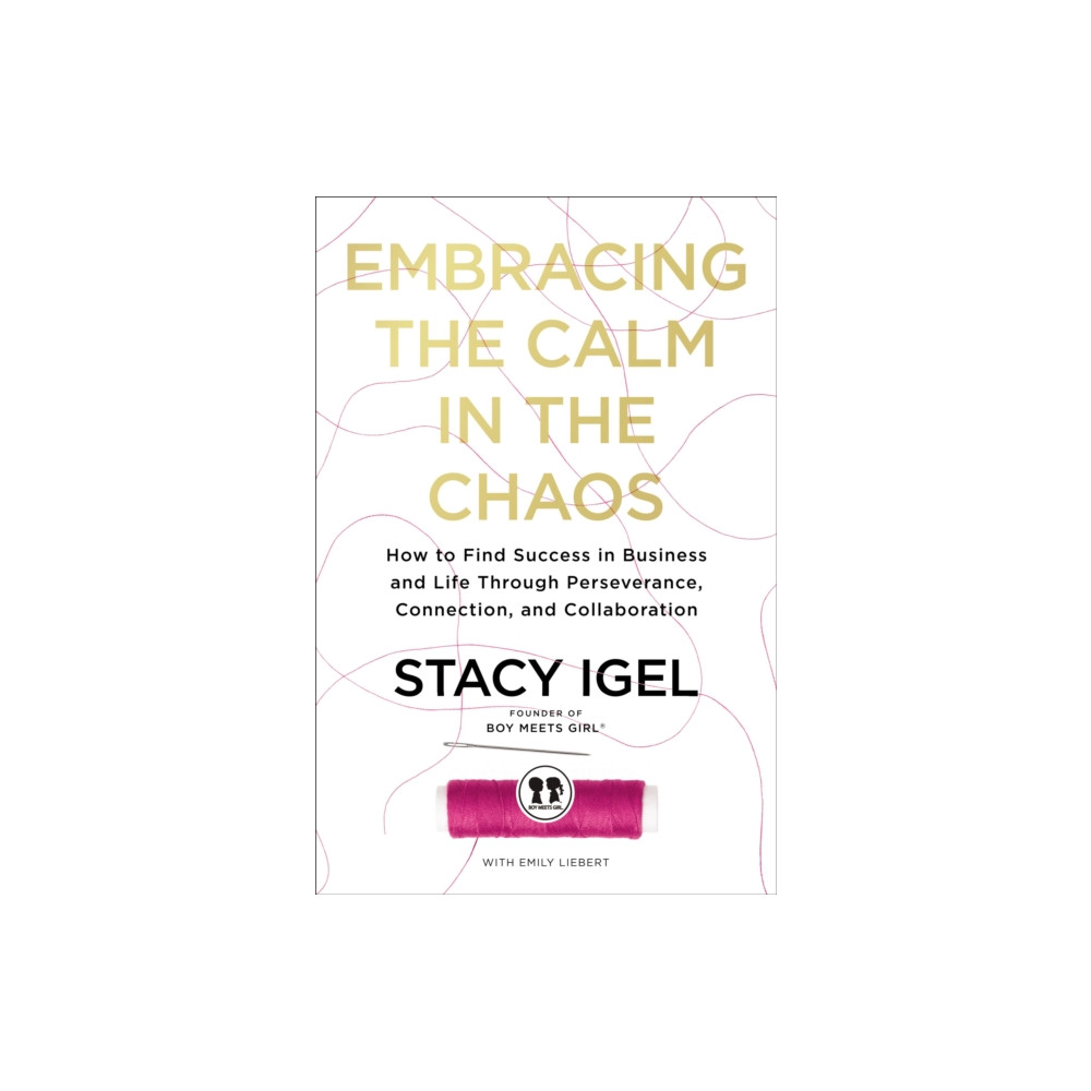 Embracing the Calm in the Chaos (inbunden, english) HarperCollins Focus
