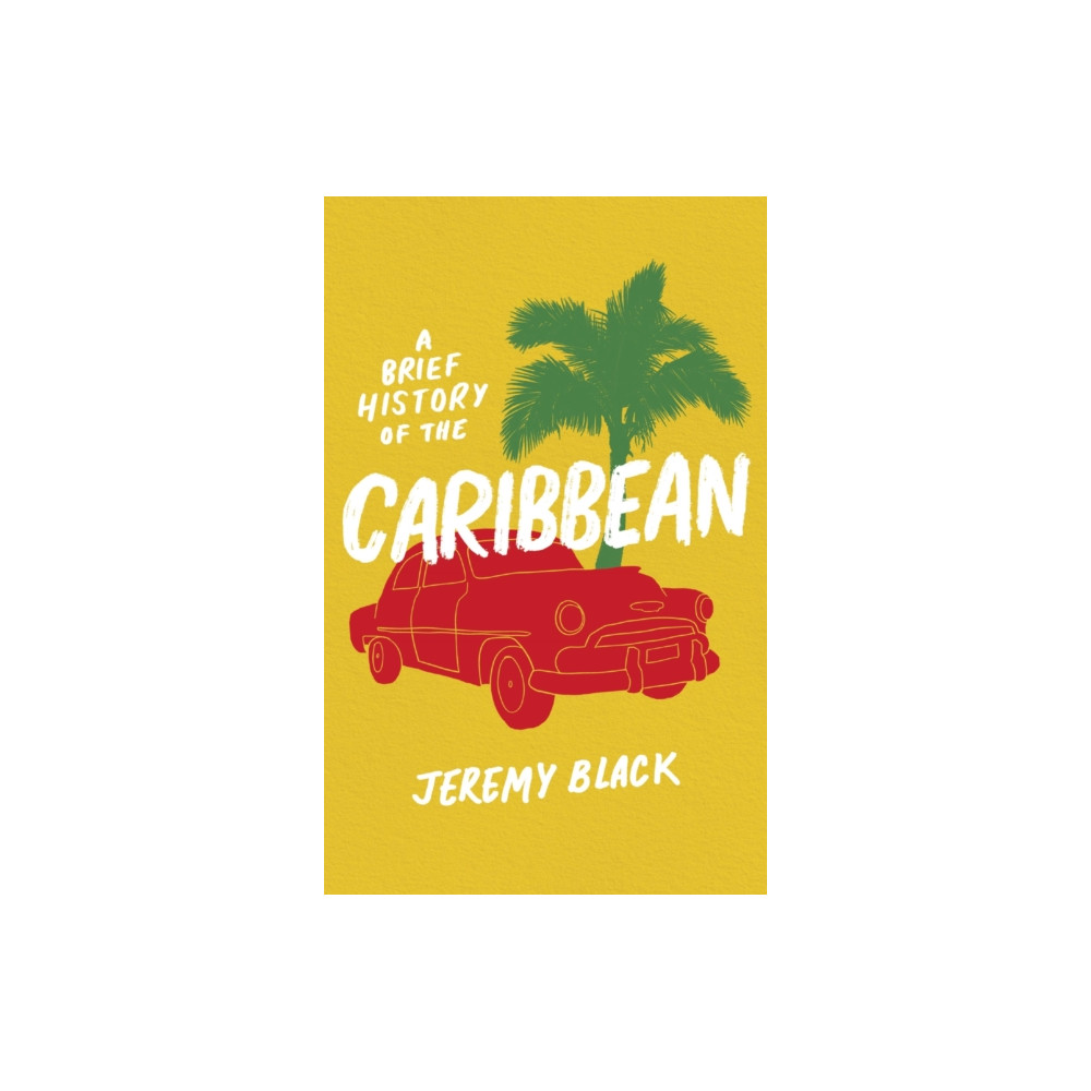 A Brief History of the Caribbean (häftad, english) Little, Brown Book Group