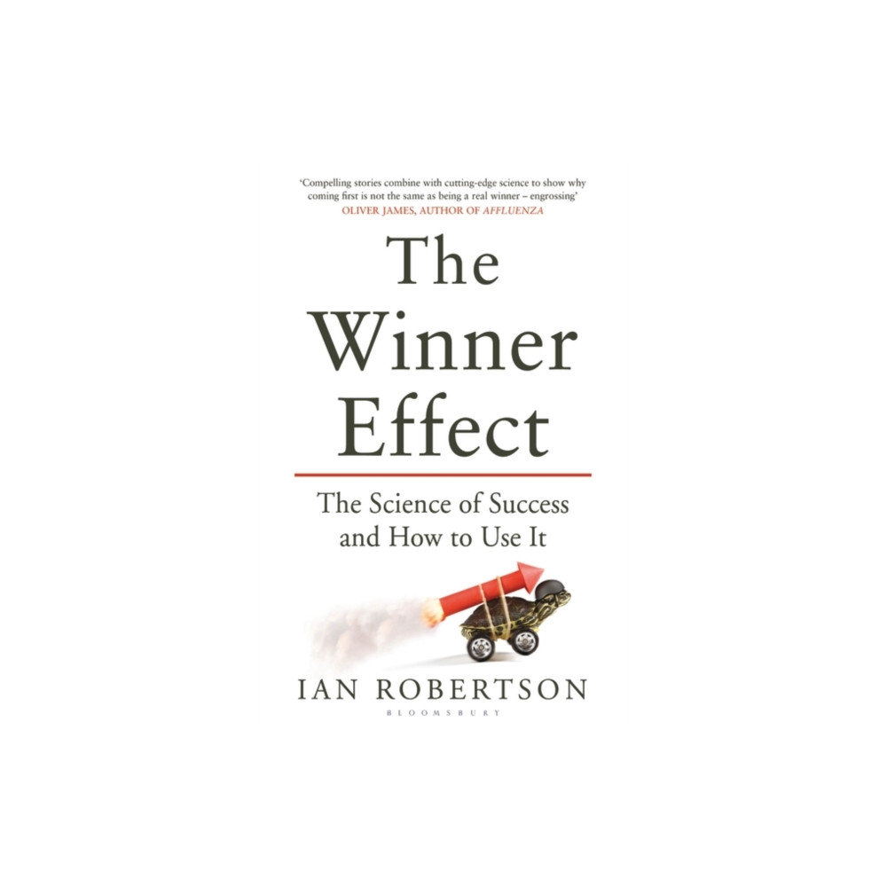The Winner Effect (häftad, english) Bloomsbury Publishing PLC