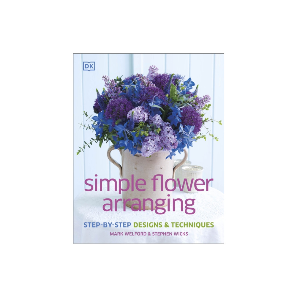 Simple Flower Arranging (inbunden, english) Dorling Kindersley Ltd