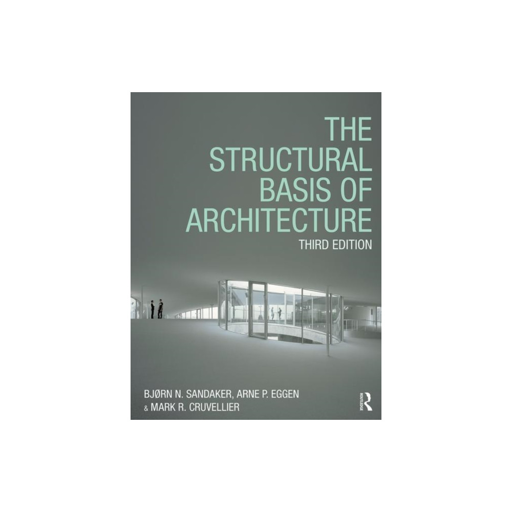The Structural Basis of Architecture (häftad, english) Taylor & francis ltd