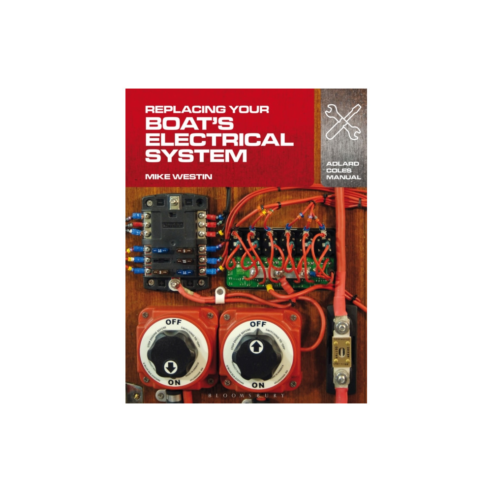 Replacing Your Boat's Electrical System (häftad, english) Bloomsbury Publishing PLC