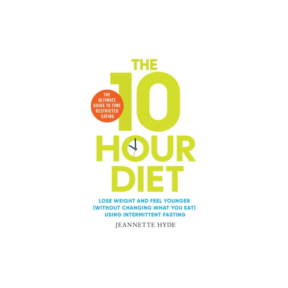 10 Hour Diet (häftad, english) Simon & Schuster Ltd