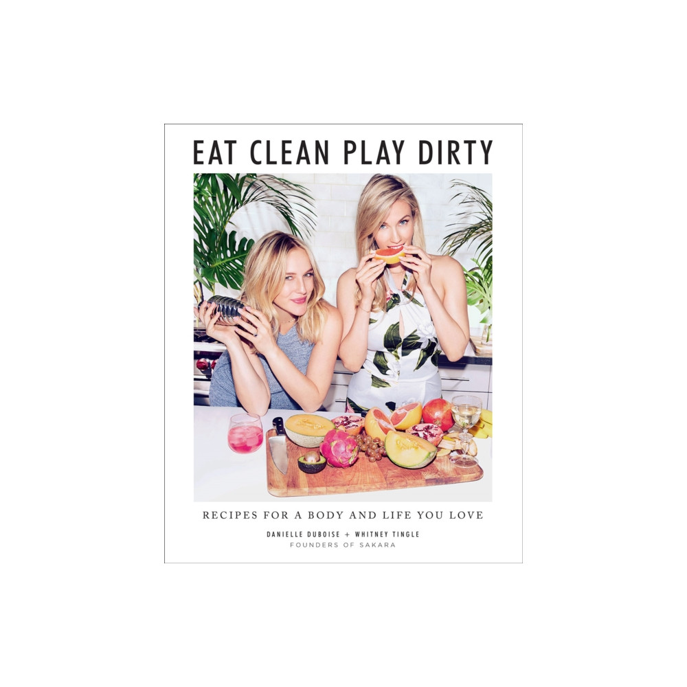 Eat Clean, Play Dirty (inbunden, english) Abrams