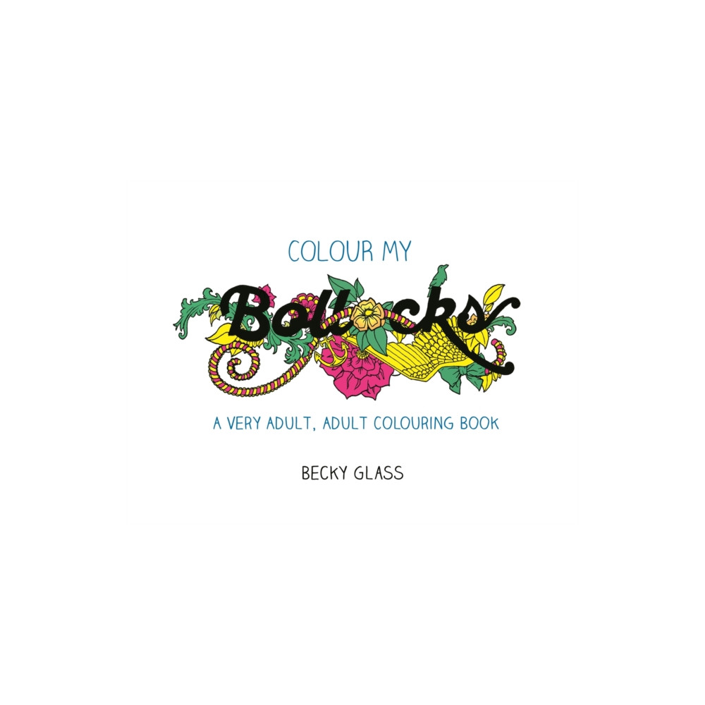 Colour My Bollocks (häftad, english) Orion Publishing Co