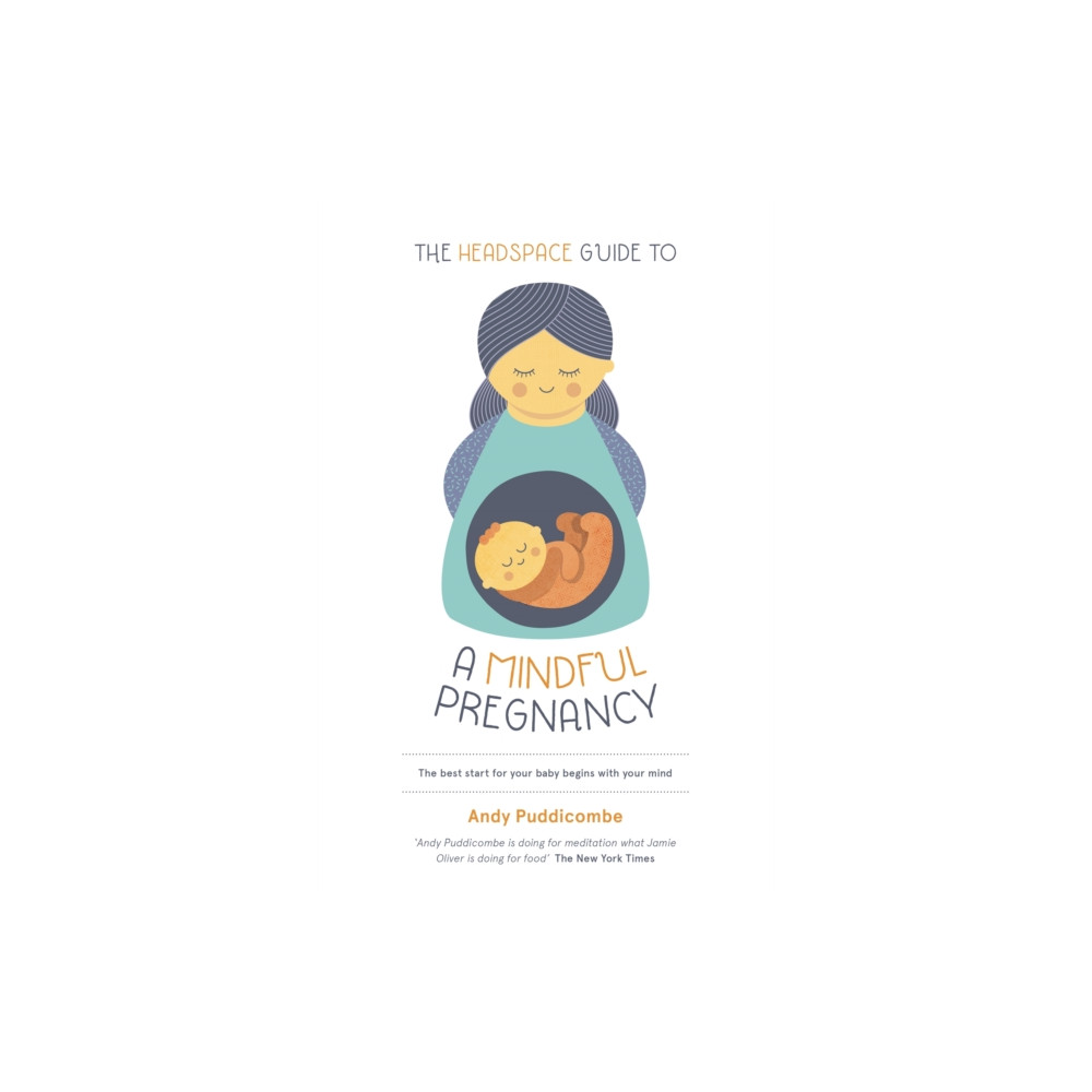 The Headspace Guide To...A Mindful Pregnancy (häftad, english) Hodder & Stoughton