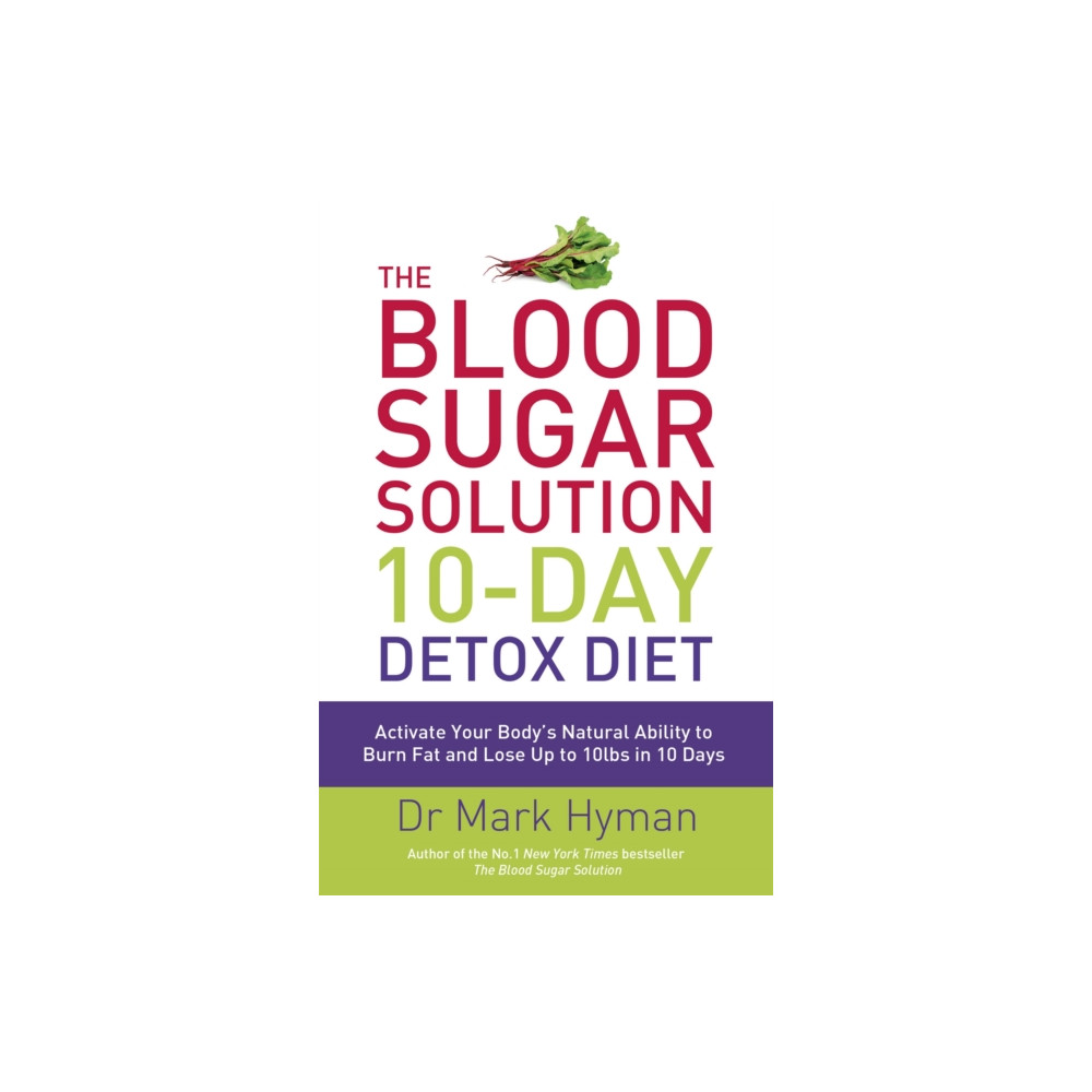 The Blood Sugar Solution 10-Day Detox Diet (häftad, english) Hodder & Stoughton