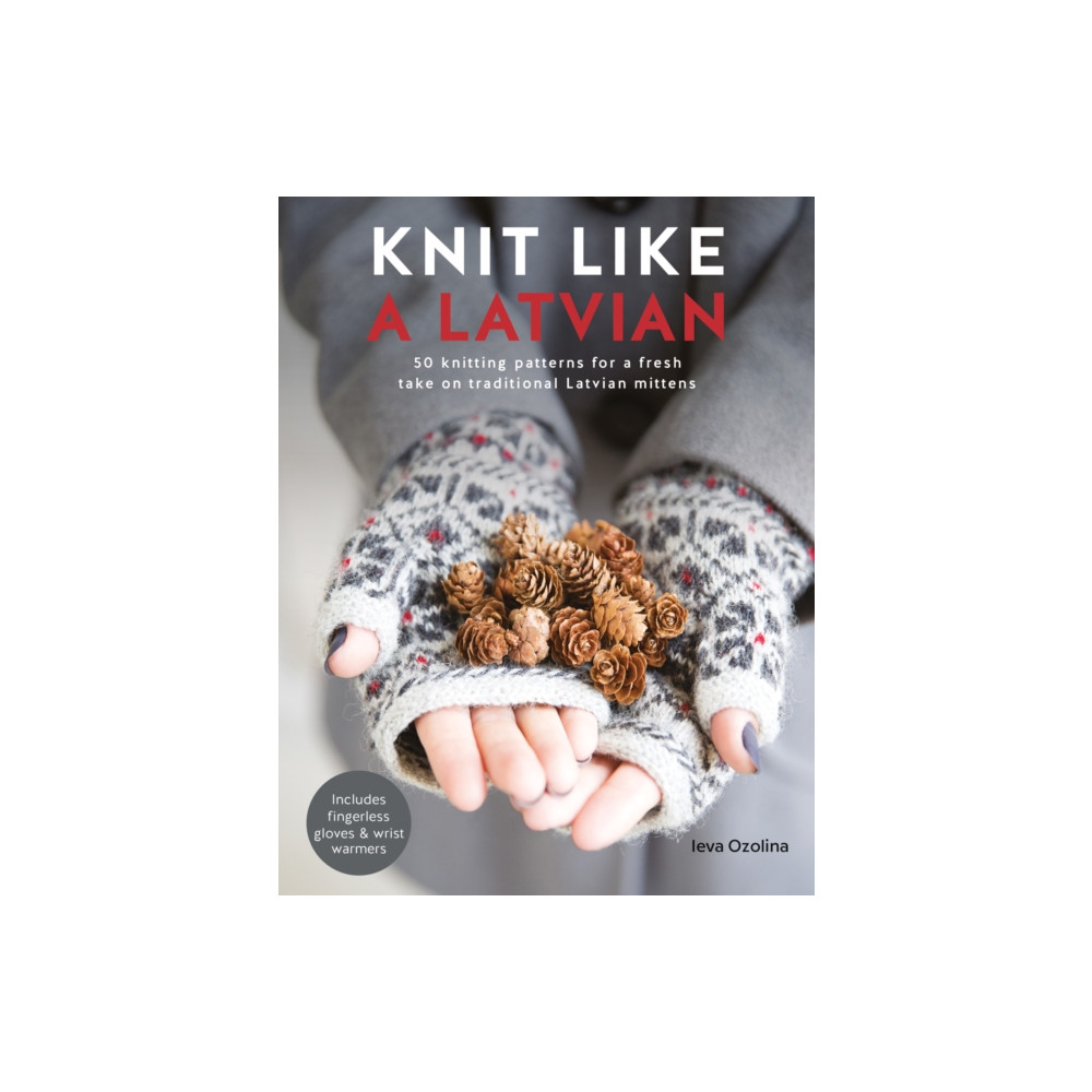 Knit Like a Latvian (häftad, english) David & Charles