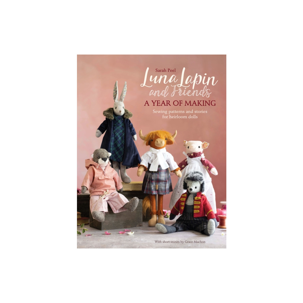 Luna Lapin and Friends, a Year of Making (häftad, english) David & Charles