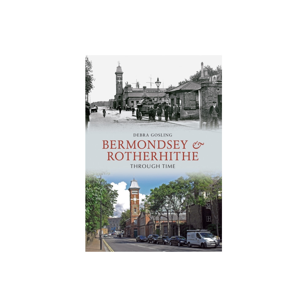 Bermondsey & Rotherhithe Through Time (häftad, english) Amberley Publishing
