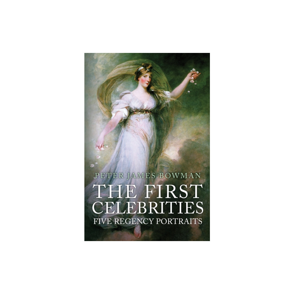 The First Celebrities (inbunden, english) Amberley Publishing