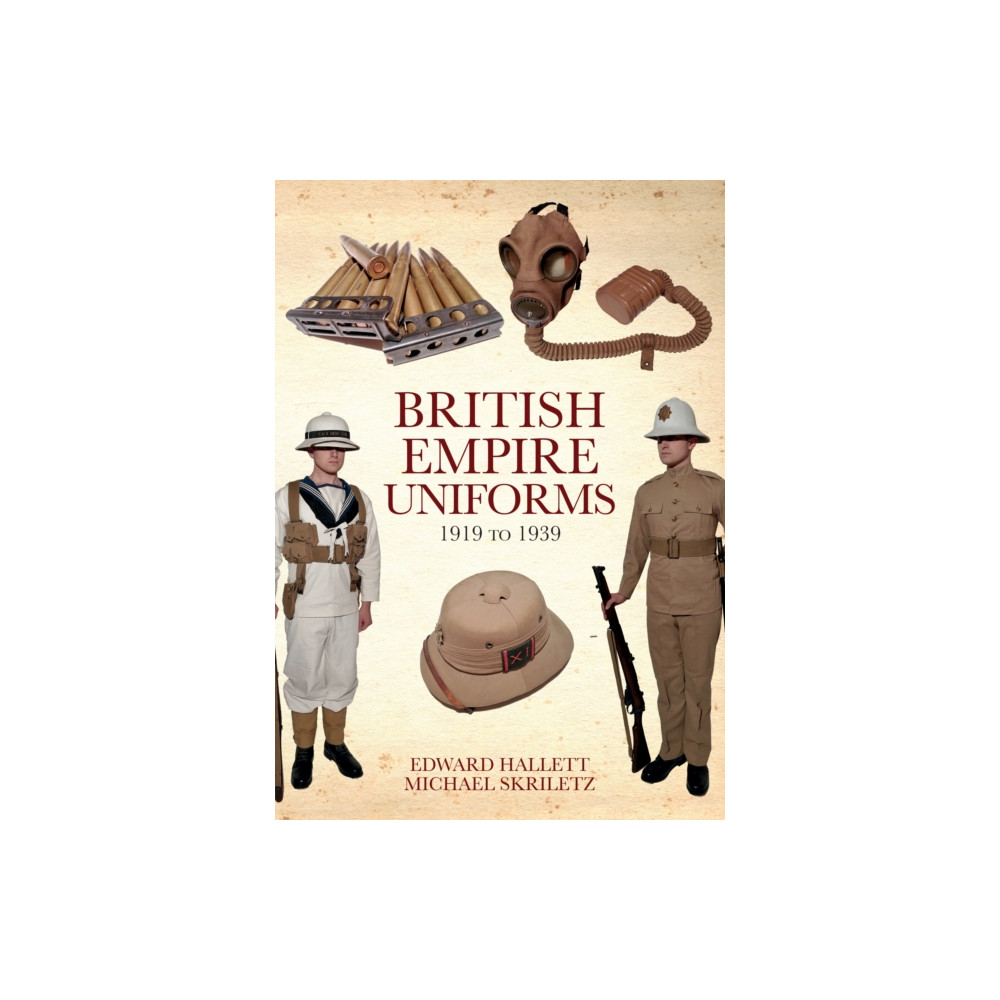 British Empire Uniforms 1919 to 1939 (häftad, english) Amberley Publishing