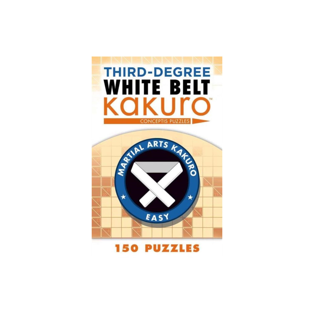 Third-Degree White Belt Kakuro (häftad, english) Union Square & Co.