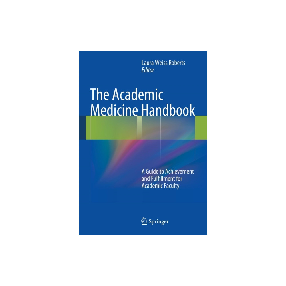 The Academic Medicine Handbook (häftad, english) Springer-Verlag New York Inc.