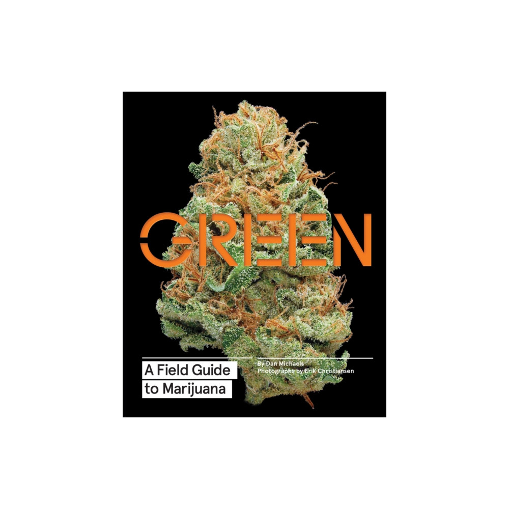 Green: A Field Guide to Marijuana (inbunden, english) Chronicle Books
