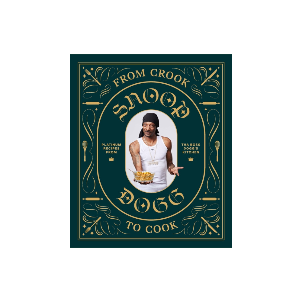 From Crook to Cook: Platinum Recipes from Tha Boss Dogg's Kitchen (inbunden, english) Chronicle Books