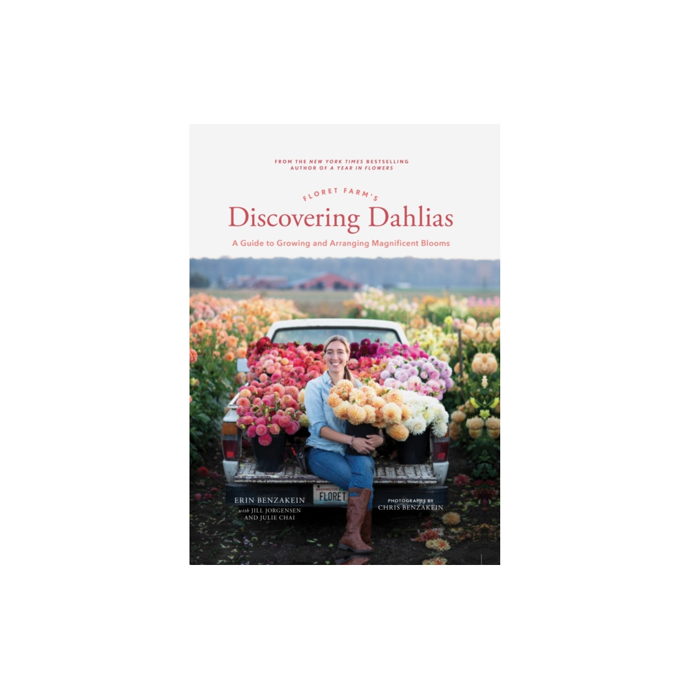 Floret Farm's Discovering Dahlias (inbunden, english) Chronicle Books