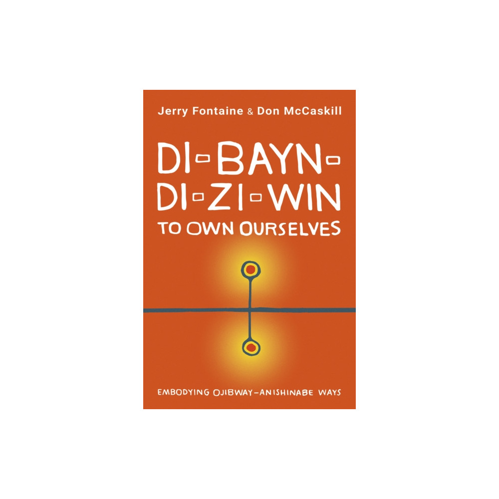 Di-bayn-di-zi-win (To Own Ourselves) (häftad, english) Dundurn Group Ltd