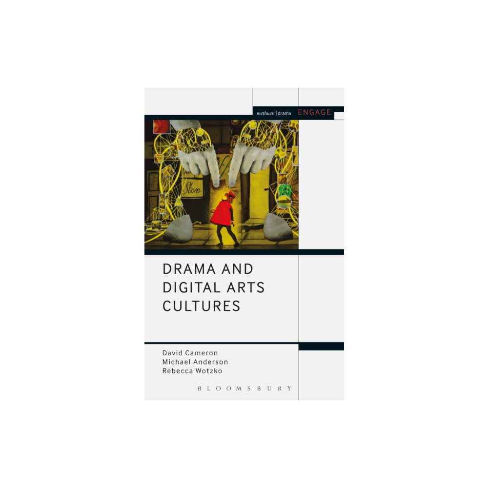 Drama and Digital Arts Cultures (häftad, english) Bloomsbury Publishing PLC
