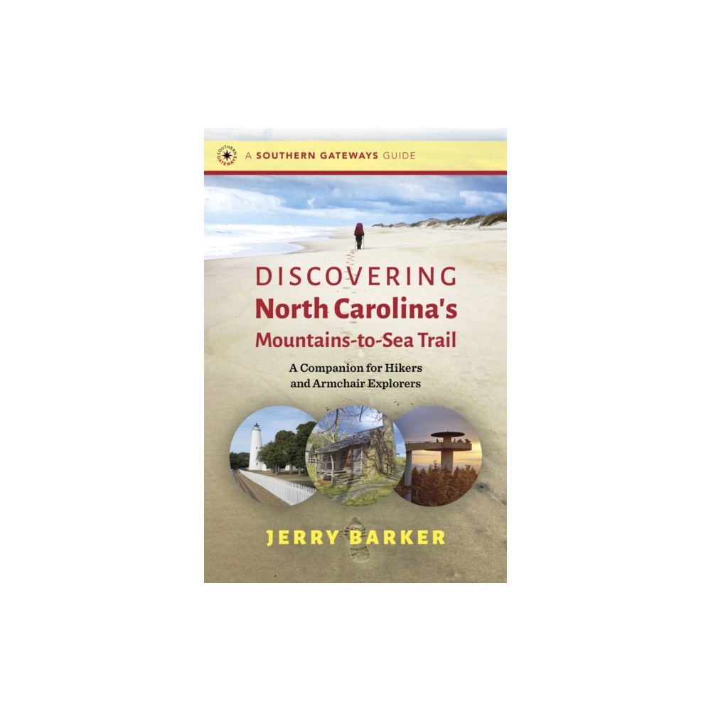Discovering North Carolina's Mountains-to-Sea Trail (häftad, english) The University of North Carolina Press