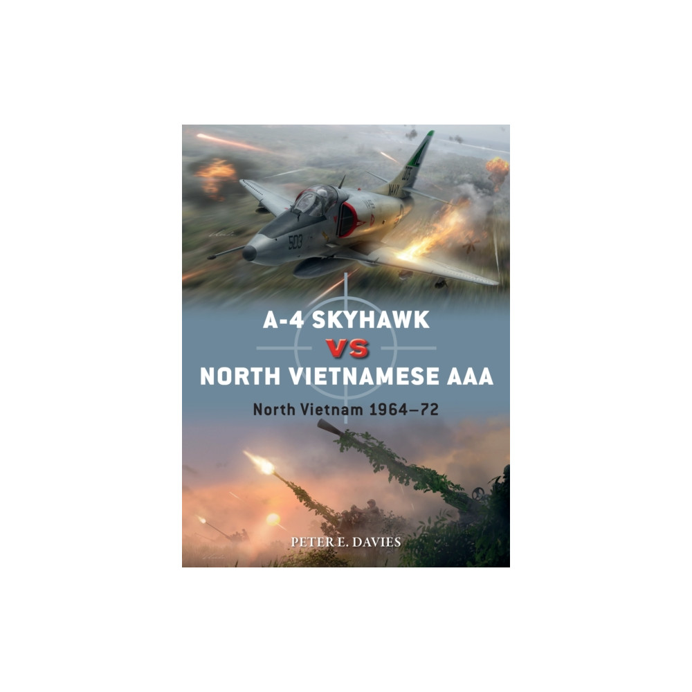 A-4 Skyhawk vs North Vietnamese AAA (häftad, english) Bloomsbury Publishing PLC