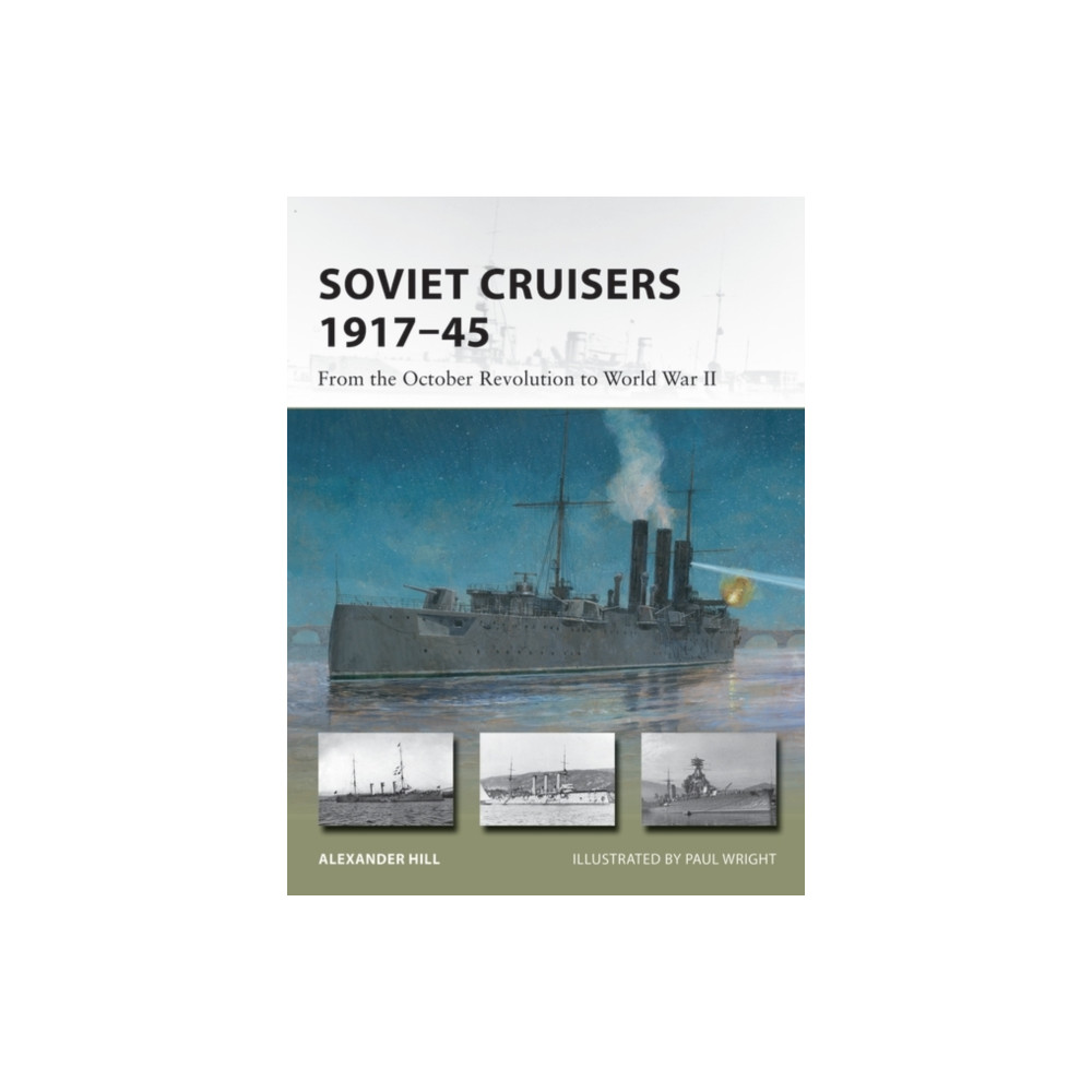 Soviet Cruisers 1917–45 (häftad, english) Bloomsbury Publishing PLC