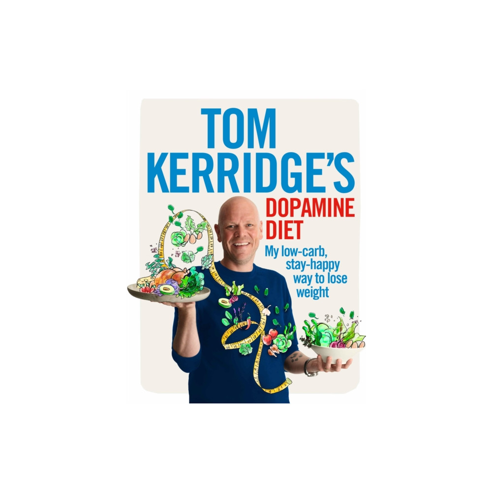 Tom Kerridge's Dopamine Diet (inbunden, english) Absolute Press
