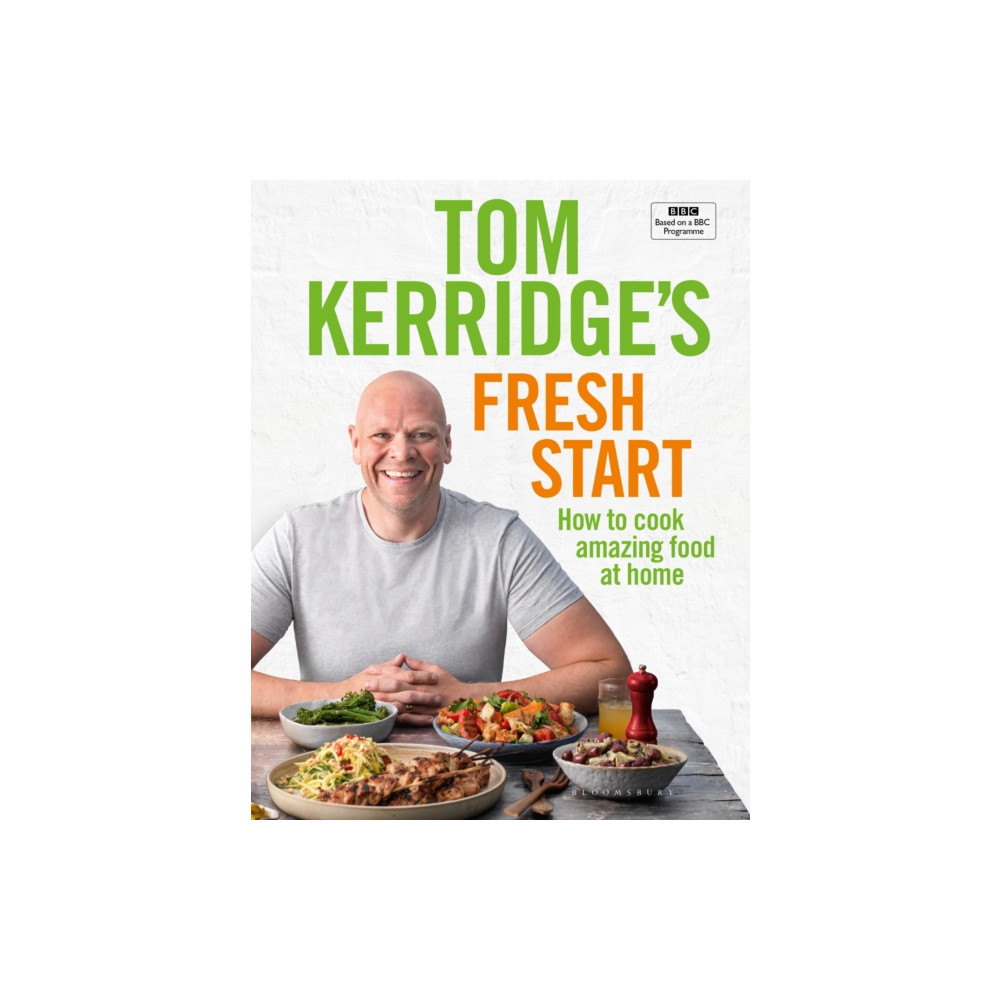 Tom Kerridge's Fresh Start (inbunden, english) Bloomsbury Publishing PLC