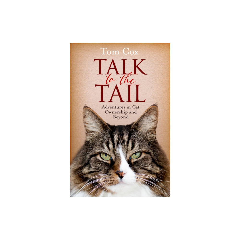 Talk to the Tail (häftad, english) Simon & Schuster Ltd