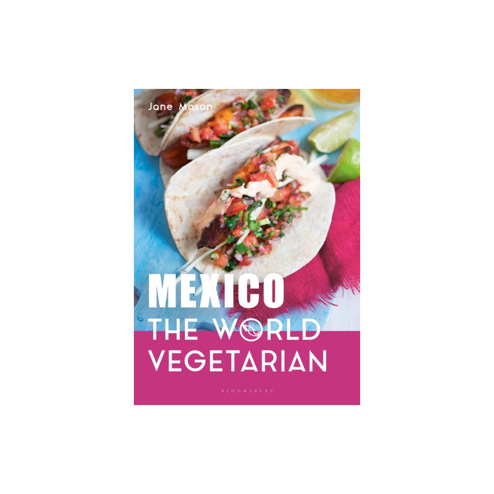 Mexico: The World Vegetarian (inbunden, eng)