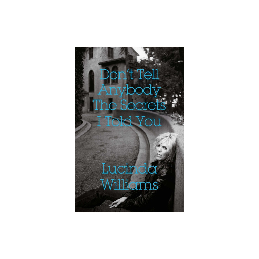 Don't Tell Anybody the Secrets I Told You (inbunden, english) Simon & Schuster Ltd