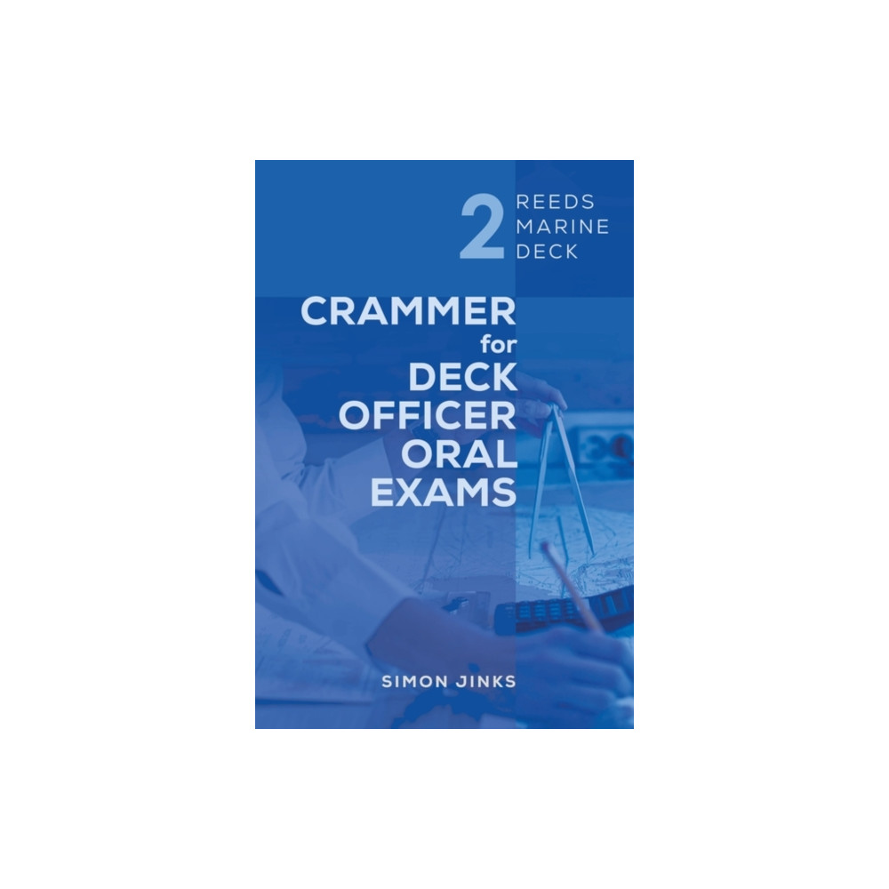 Reeds Marine Deck 2: Crammer for Deck Officer Oral Exams (häftad, english) Bloomsbury Publishing PLC