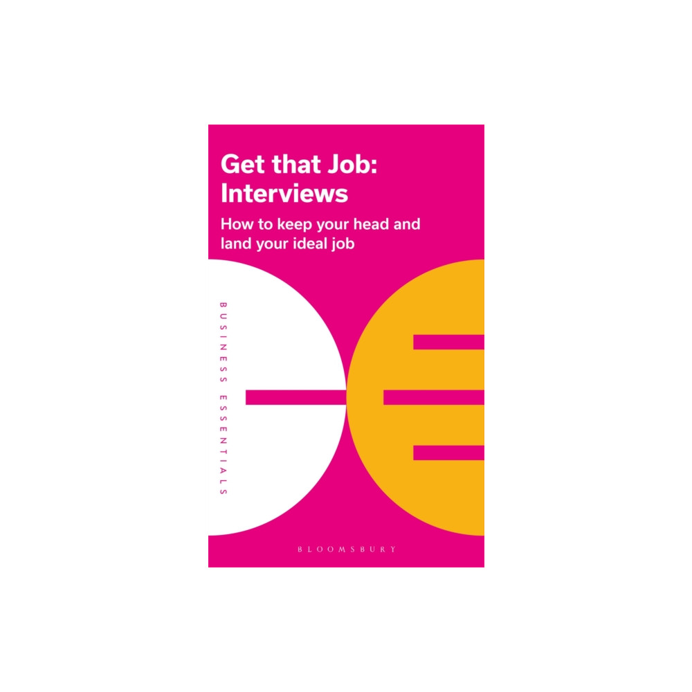 Get That Job: Interviews (häftad, english) Bloomsbury Publishing PLC