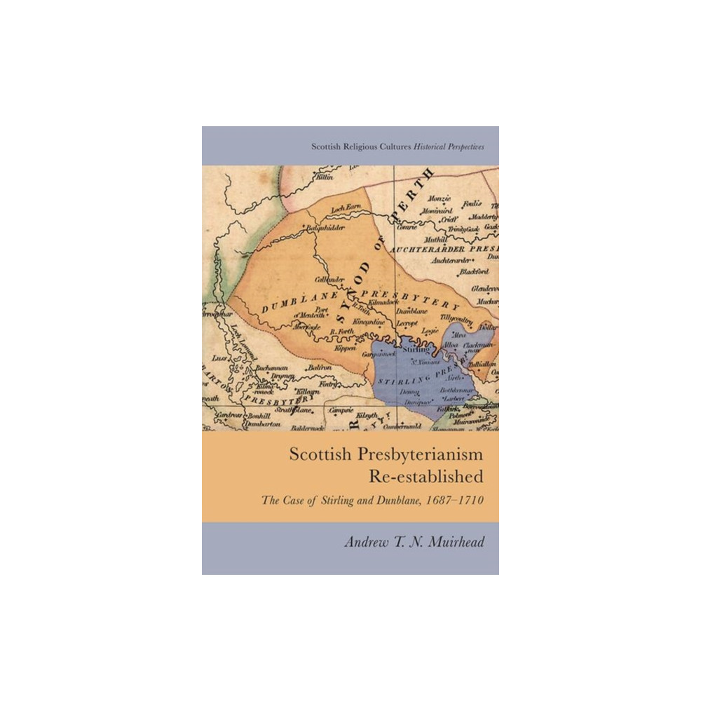 Scottish Presbyterianism Re-Established (inbunden, english) Edinburgh university press