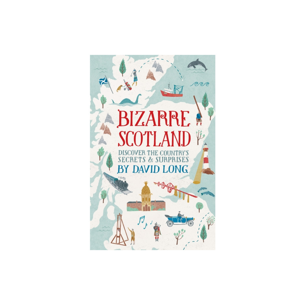 Bizarre Scotland (inbunden, english) Little, Brown Book Group
