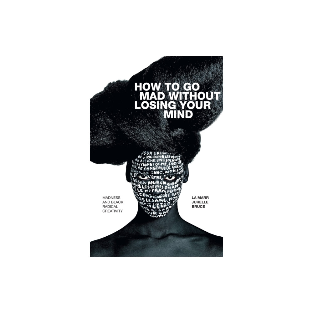 How to Go Mad Without Losing Your Mind (häftad, eng)