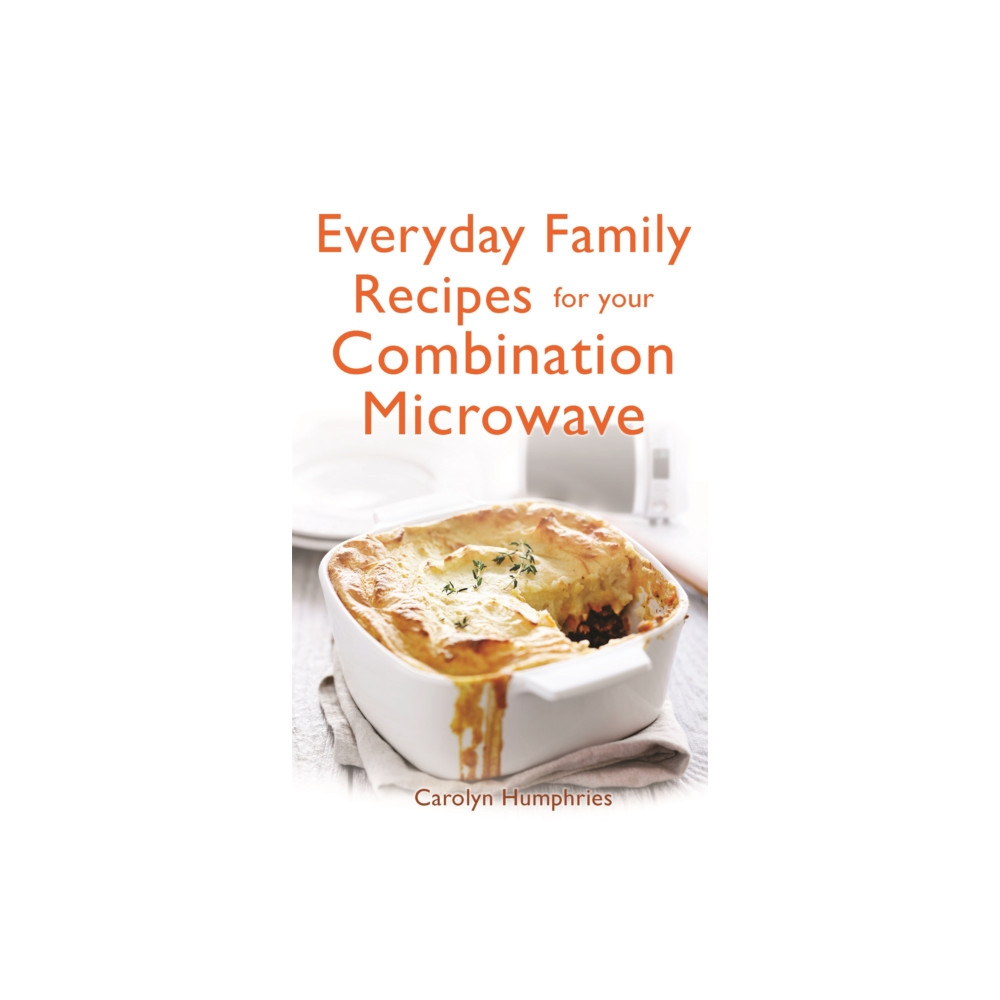 Everyday Family Recipes For Your Combination Microwave (häftad, english) Little, Brown Book Group
