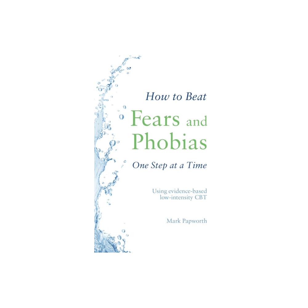 How to Beat Fears and Phobias (häftad, eng)