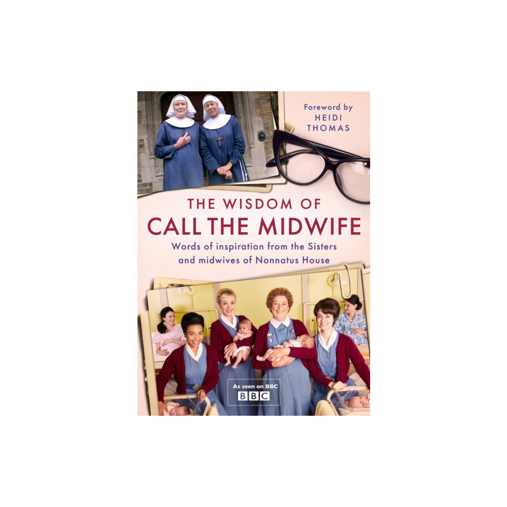 The Wisdom of Call The Midwife (inbunden, eng)